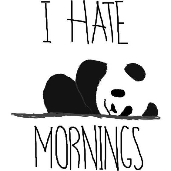 I hate morning